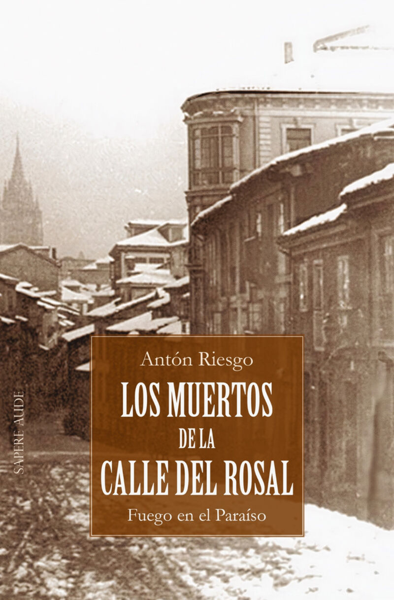 los muertos de la calle del rosal - fuego en el paraiso - Jose Antonio Alvarez Riesgo