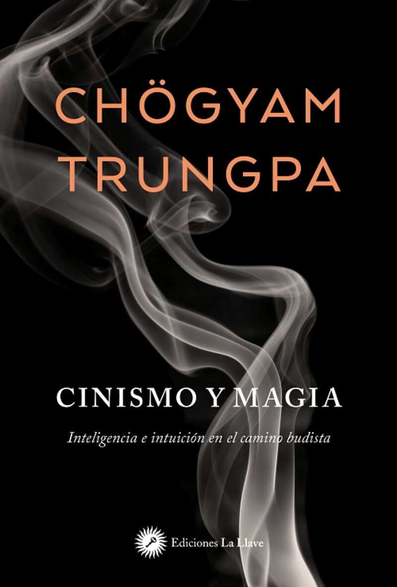 cinismo y magia - inteligencia e intuicion en el camino budista - Chogyam Trungpa