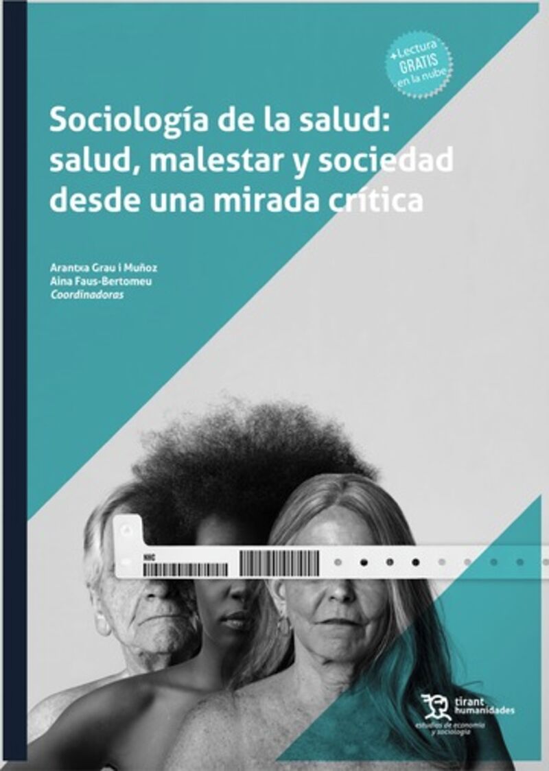 sociologia de la salud - salud, malestar y sociedad desde una mirada critica - Arantxa Grau I Muñoz / Aina Faus Bertomeu