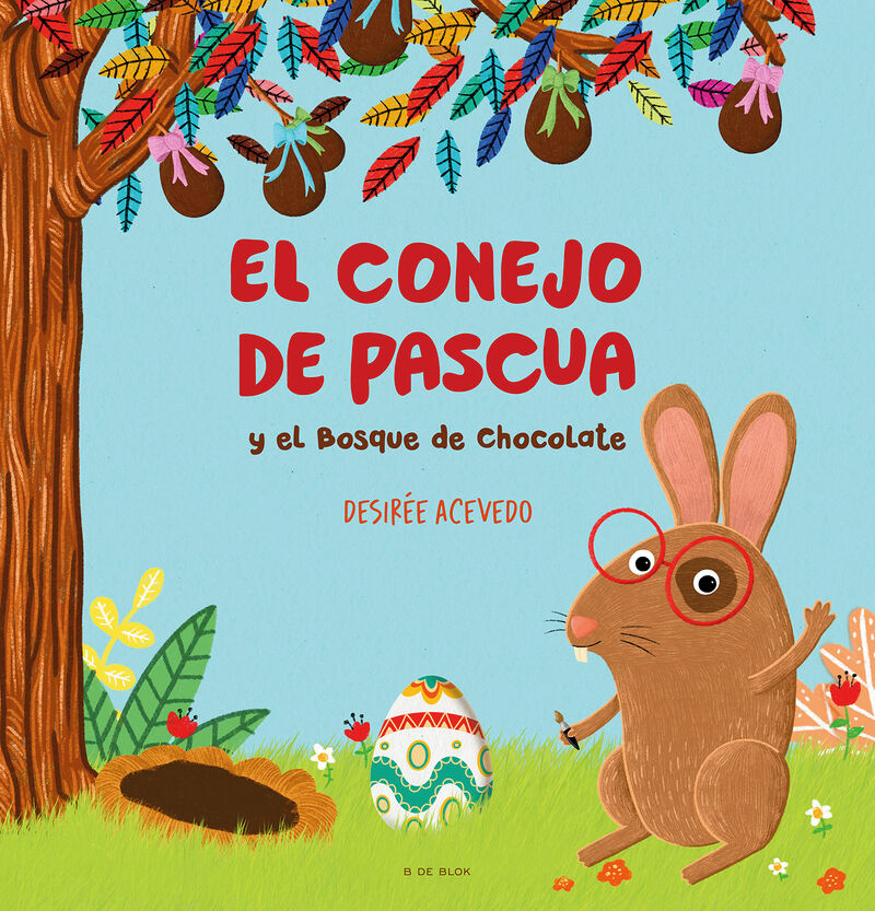 EL CONEJO DE PASCUA Y EL BOSQUE DE CHOCOLATE