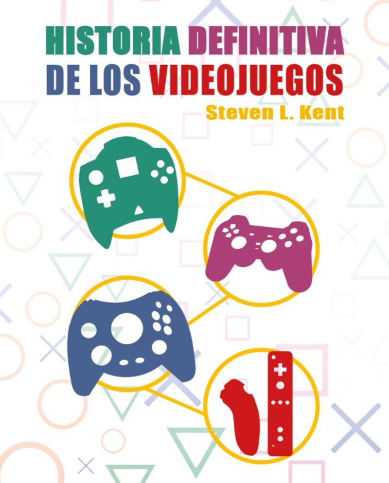 la historia definitiva de los videojuegos - Steven L. Kent