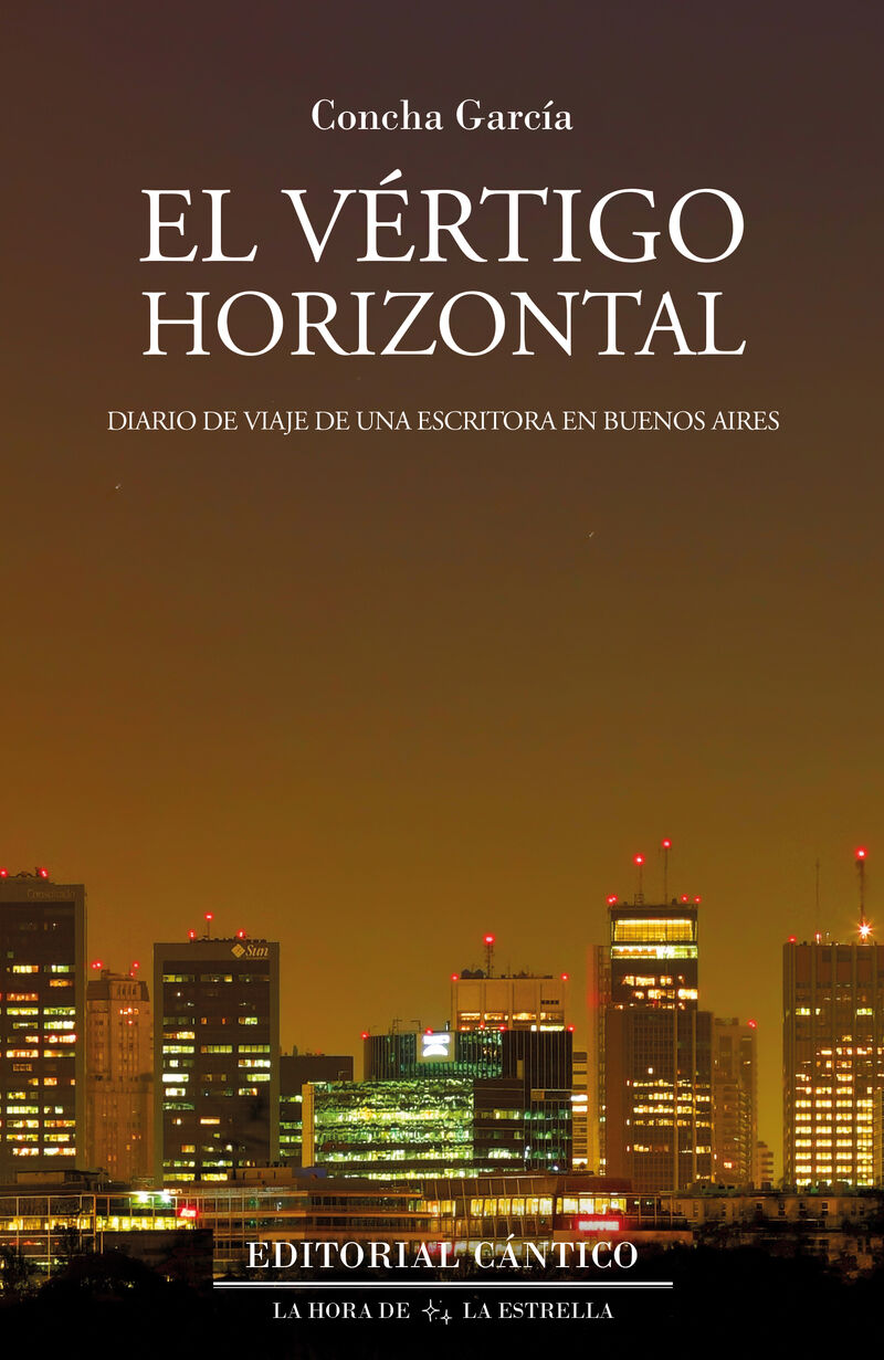 el vertigo horizontal - diario de viaje de una escritora en buenos aires - Concha Garcia