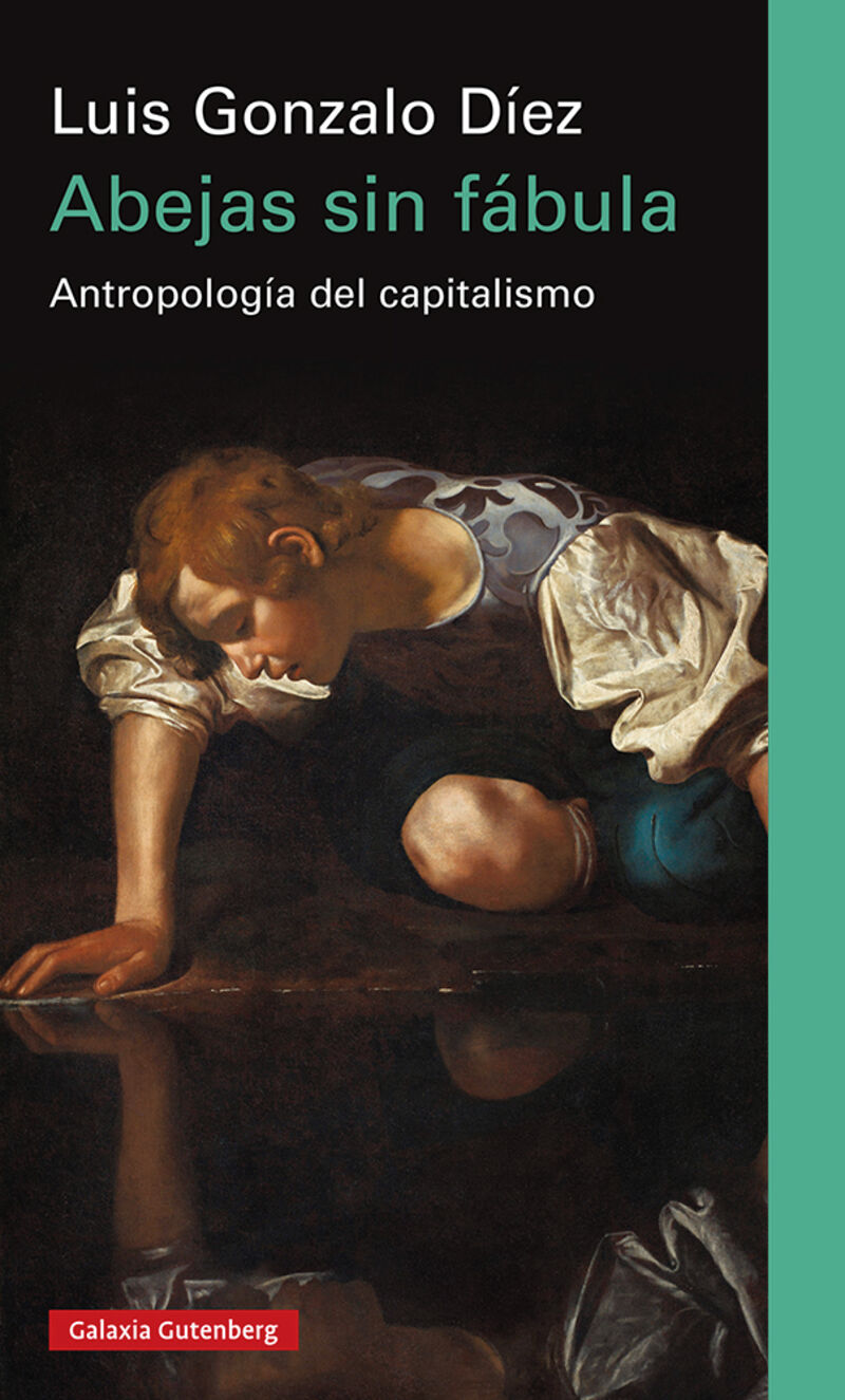 abejas sin fabula - antropologia del capitalismo - Luis Gonzalo Diez