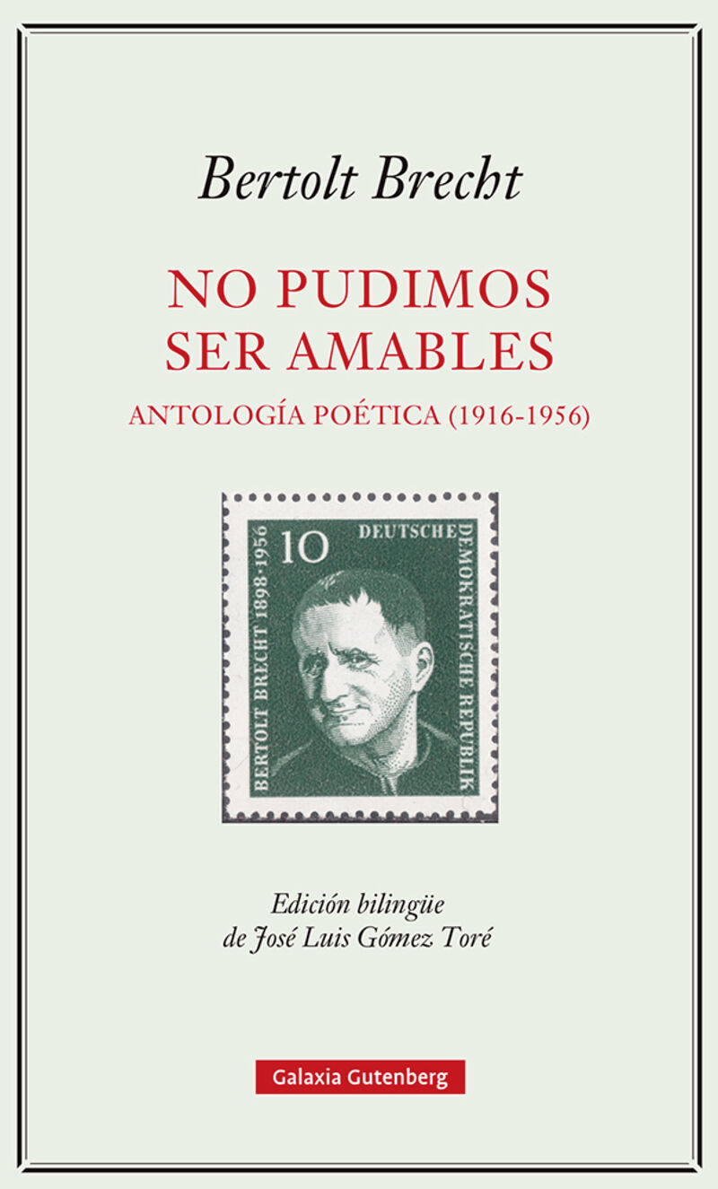 NO PUDIMOS SER AMABLES. ANTOLOGIA POETICA (1916-1956)