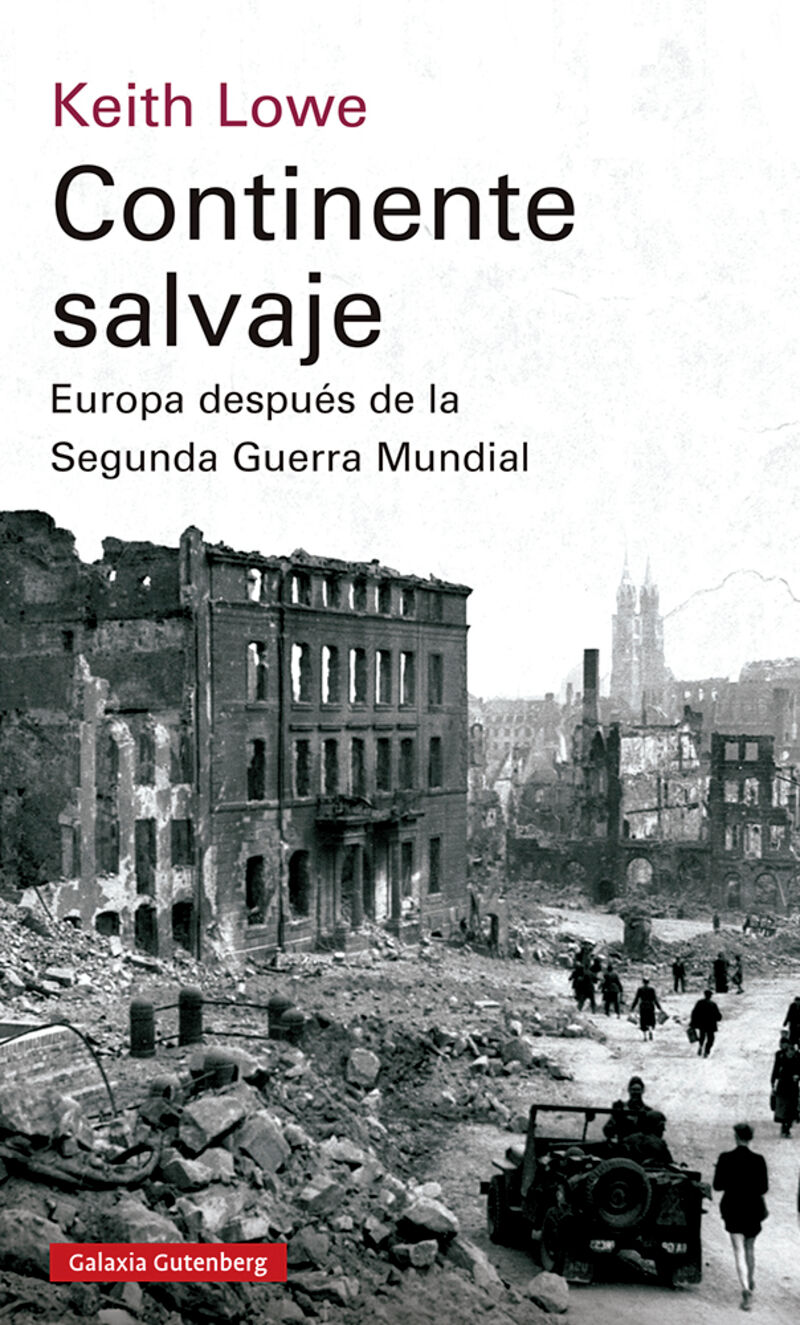 CONTINENTE SALVAJE - EUROPA DESPUES DE LA SEGUNDA GUERRA MUNDIAL