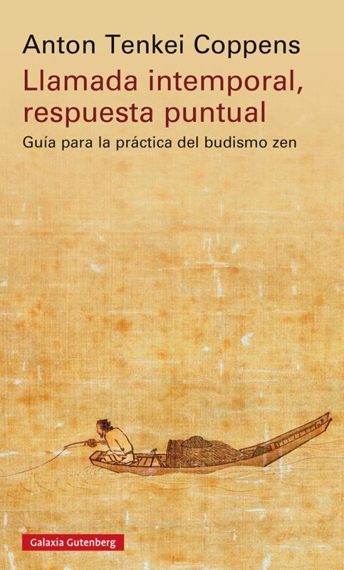llamada intemporal, respuesta puntual - guia para la practica del budismo zen - Anton Tenkei Coppens