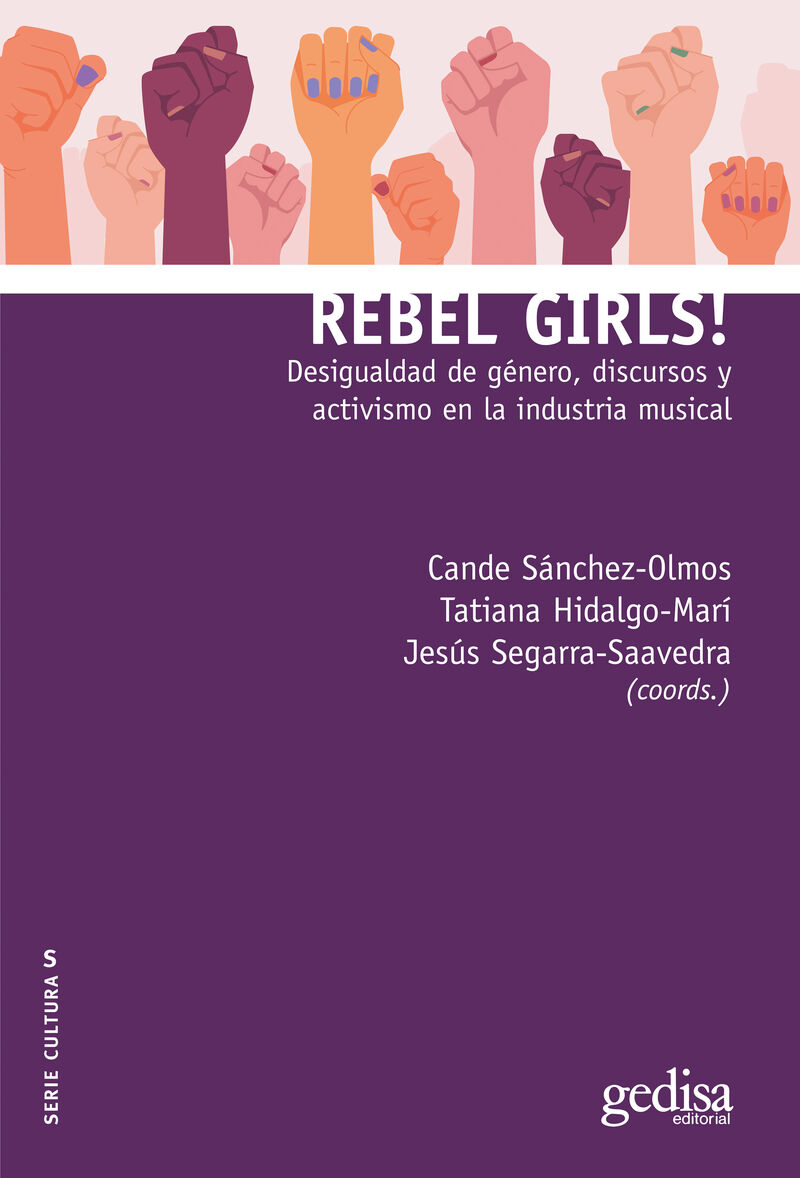 REBEL GIRLS! - DESIGUALDAD DE GENERO, DISCURSOS Y ACTIVISMO EN LA INDUSTRIA MUSICAL