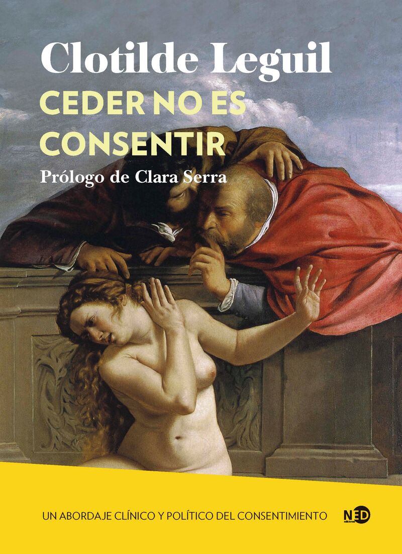 ceder no es consentir - un abordaje clinico y politico del consentimiento - Clotilde Leguil