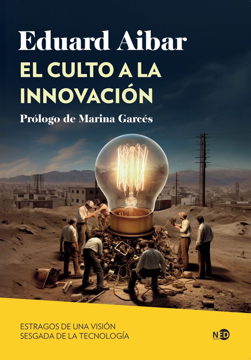 el culto a la innovacion - Eduard Aibar Puentes