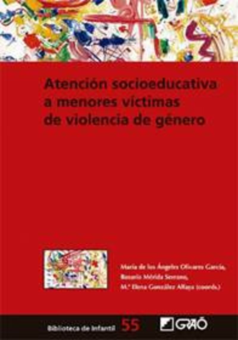atencion socioeducativa a menores victimas de violencia de genero - M. Angeles Olivares Garcia / Rosario Merida Serrano / M. A. Elena Gonzalez Alfaya