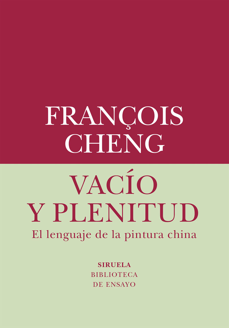 vacio y plenitud - el lenguaje de la pintura china - François Cheng