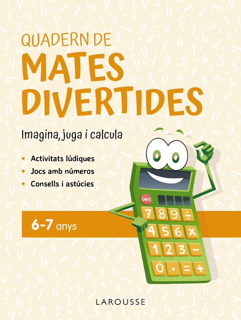 6-7 anys - quadern de mates divertides - imagina, juga i calcula - Gines Ciudad Real / Antonia Toral / Jorge Del Corral Escriche (il. )