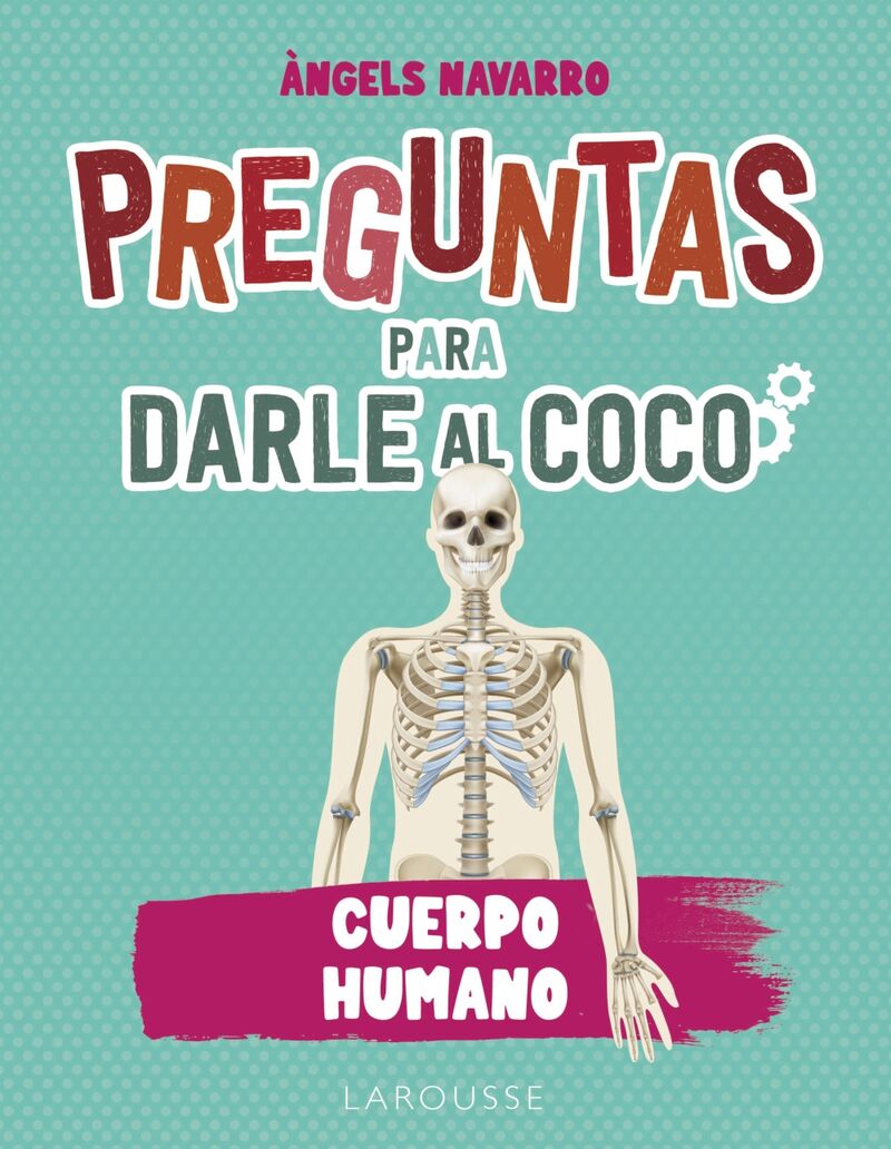 PREGUNTAS PARA DARLE AL COCO - CUERPO HUMANO