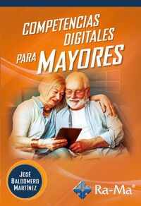 competencias digitales para mayores - Jose Baldomero Martinez