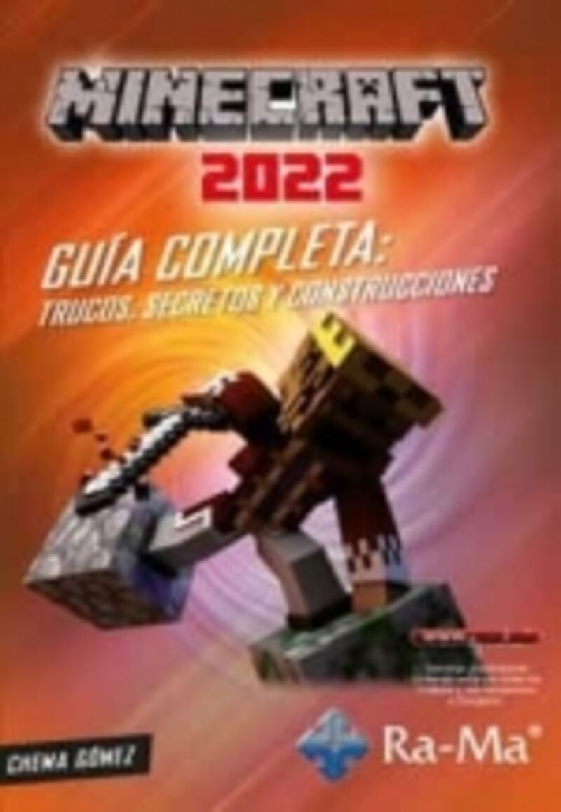 MINECRAFT 2022 - GUIA COMPLETA: TRUCOS, SECRETOS Y CONSTRUCCIONES