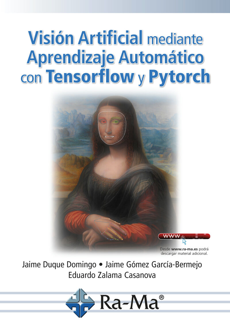 vision artificial mediante aprendizaje automatico con tensorflow y pytorch - Jaime Duque Domingo / Eduardo Zalama Casanova / Jaime Gomez Garcia-Bermejo