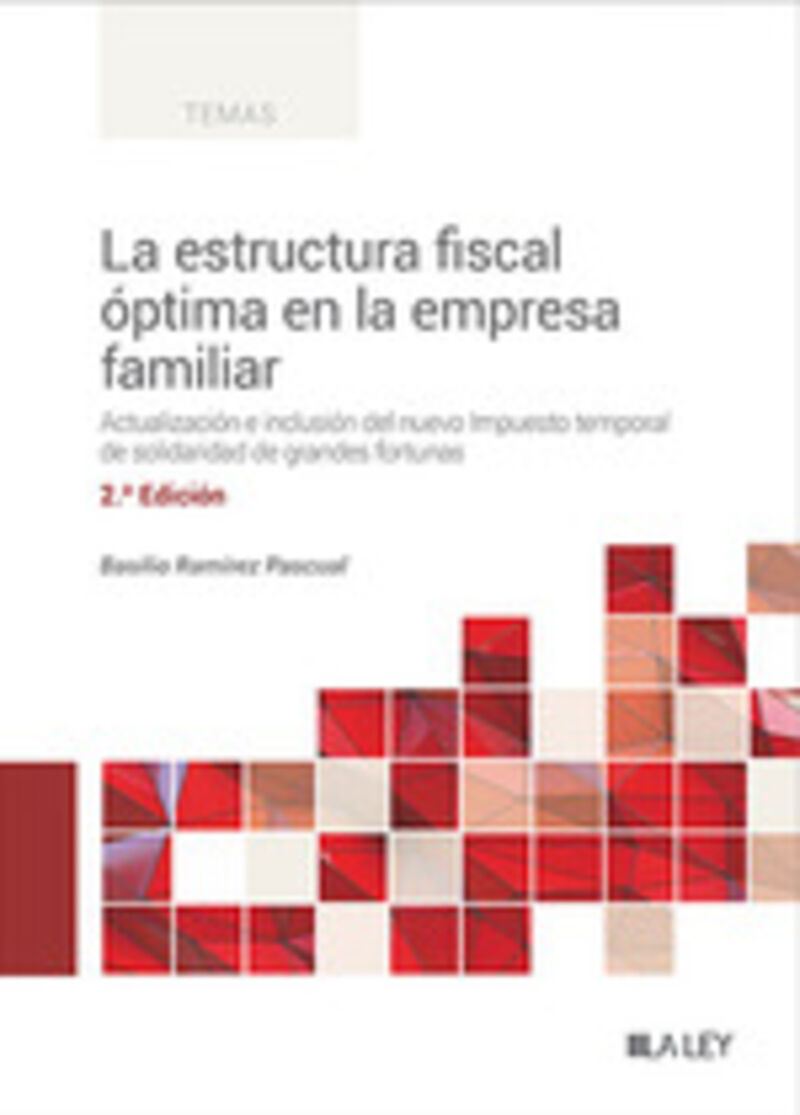 la estructura fiscal optima en la empresa familiar - actualizacion e inclusion del nuevo impuesto temporal de solidaridad de grandes fortunas - Basilio Ramirez Pascual