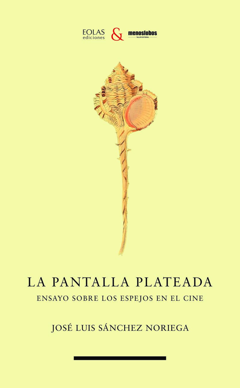 LA PANTALLA PLATEADA - ENSAYO SOBRE LOS ESPEJOS EN EL CINE