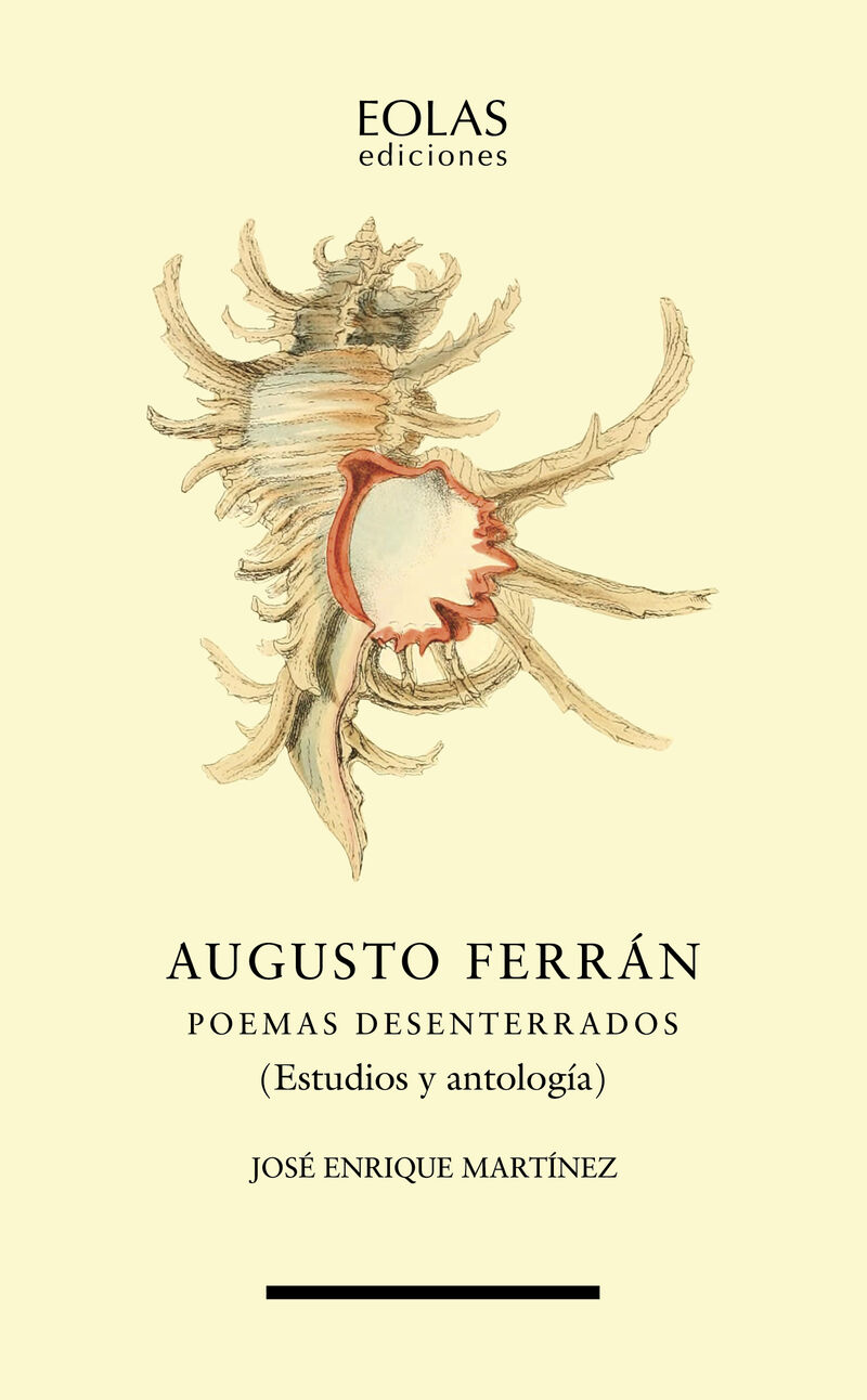 augusto ferran - poemas desenterrados - (estudios y antologia) - Jose Enrique Martinez