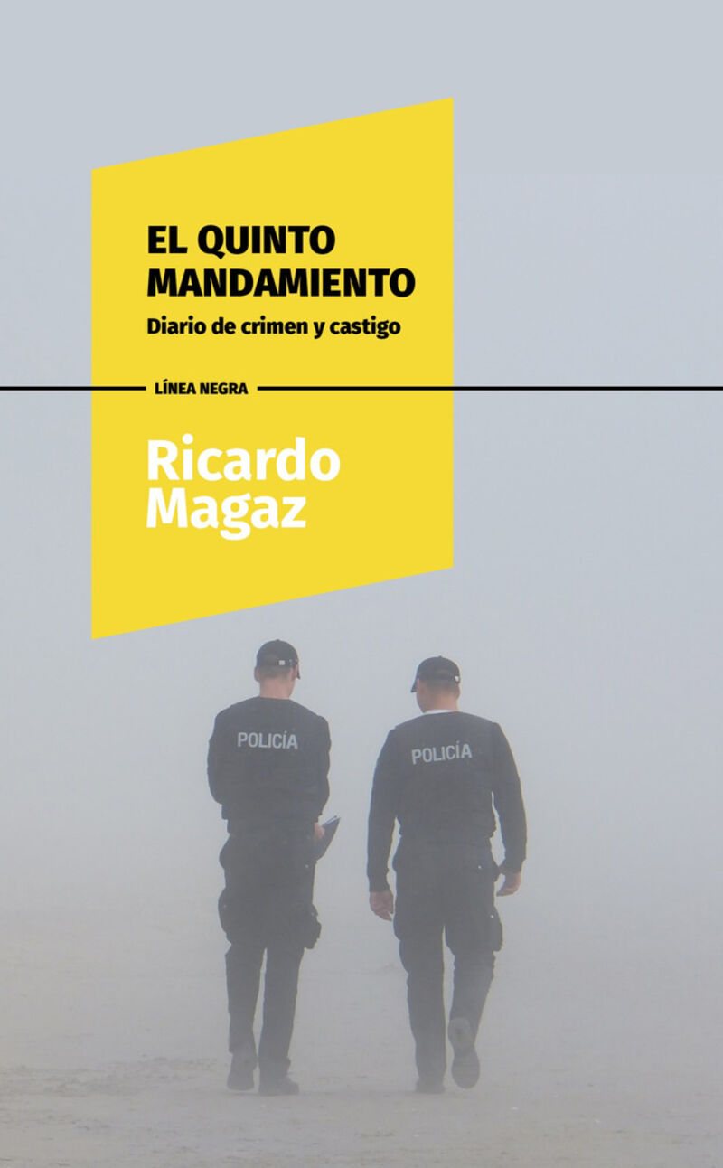 el quinto mandamiento - diario de crimen y castigo - Ricardo Magaz