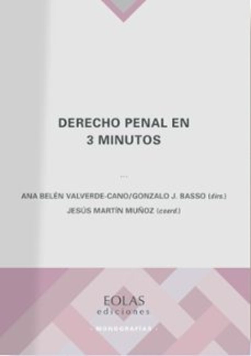derecho penal en 3 minutos - Ana Belen Valverde-Cano / Gonzalo J. Basso
