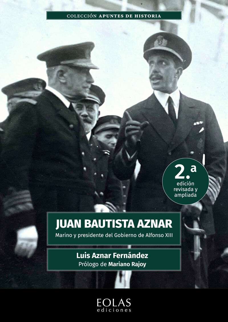 (2 ed) juan bautista aznar marino y presidente del gobierno de alfonso xiii - Luis Aznar