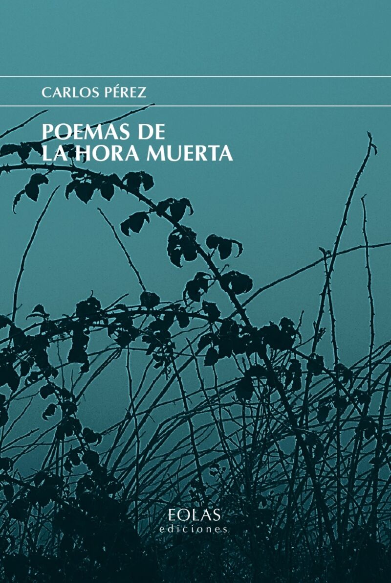 poemas de la hora muerta - Carlos Perez