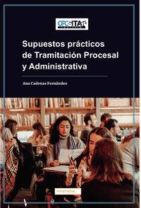 supuestos practicos de tramitacion procesal y administrativa - Ana Cadenas Fernandez