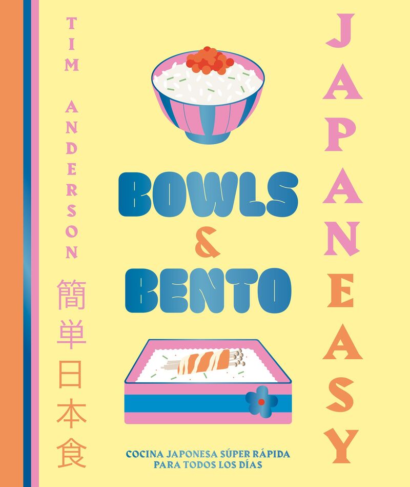 JAPANEASY. BOWLS AND BENTO - IDEAS BRILLANTES QUE TRANSFORMARON NUESTRA VIDA