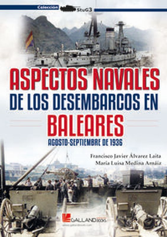 aspectos navales de los desembarcos en baleares - agosto-septiembre-1936 - Francisco Javier Alvarez Laita / Maria Luisa Medina Arnaiz