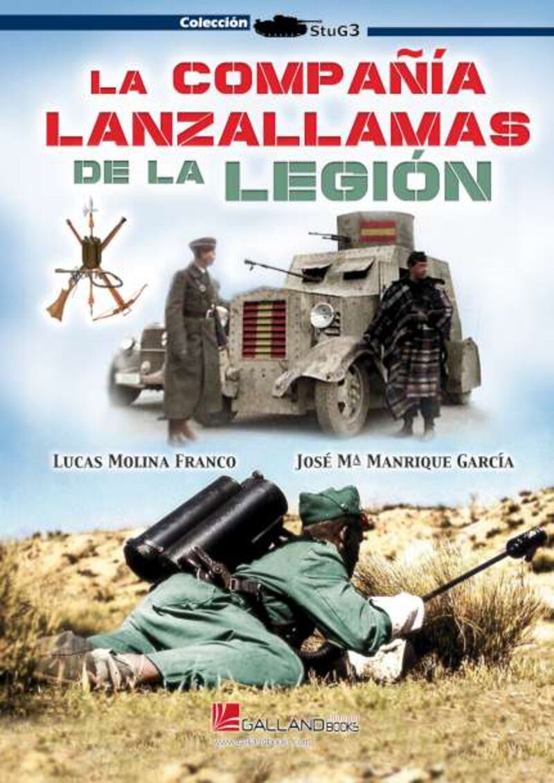 la compañia lanzallamas de la legion - Lucas Molina Franco / Jose Mª Manrique Garcia