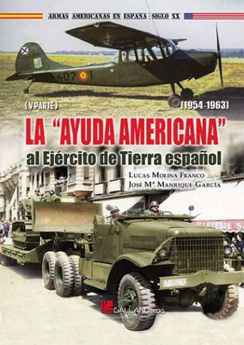 LA "AYUDA AMERICANA" AL EJERCITO DE TIERRA ESPAÑOL (1954-1963) - PARTE V