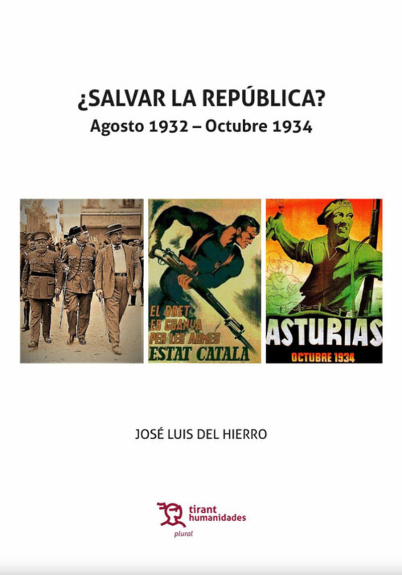 SALVAR LA REPUBLICA - AGOSTO 1932- OCTUBRE 1934