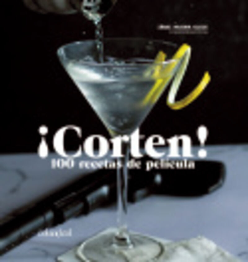 CORTEN! 100 RECETAS DE PELICULA