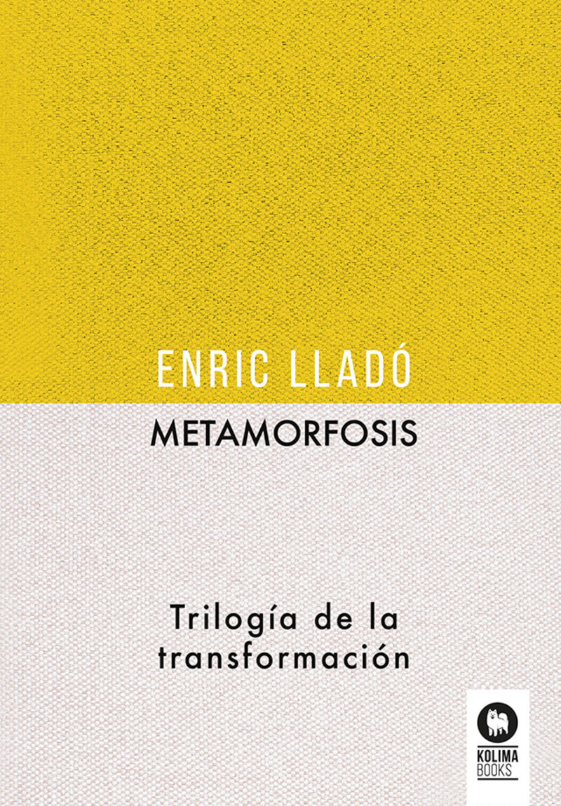METAMORFOSIS - TRILOGIA DE LA TRANSFORMACION
