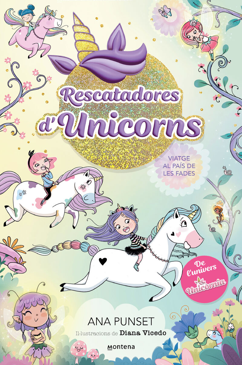 rescatadores d'unicorns 2 - viatge al pais de les fades - de l'univers d'unicornia. primeres lectures en catala - Ana Punset