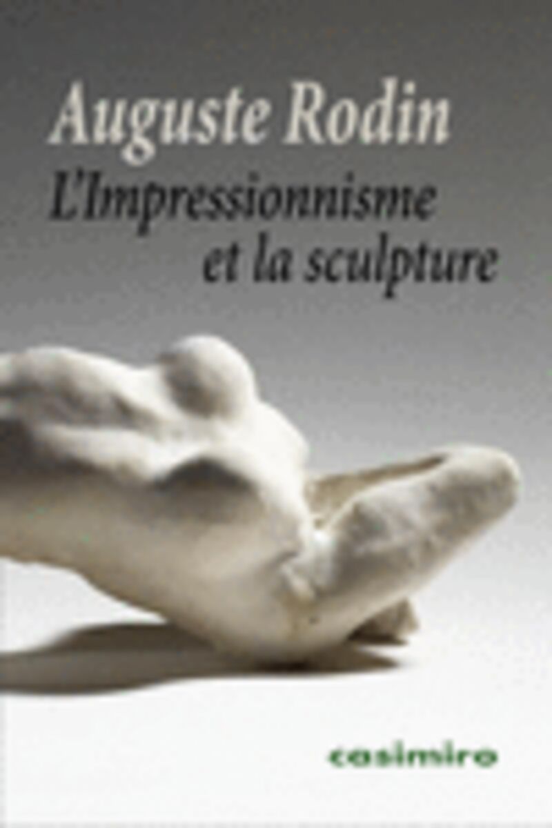 l'impressionnisme et la sculpture - Auguste Rodin