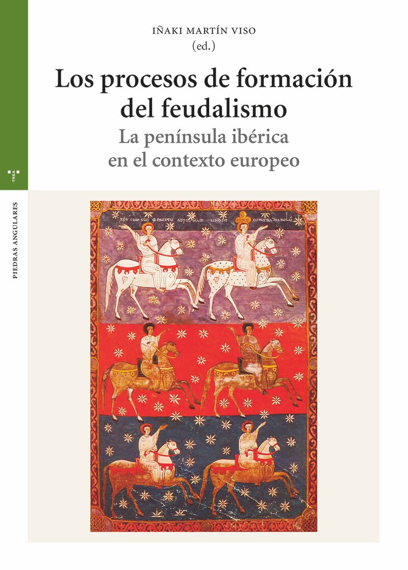 los procesos de formacion del feudalismo - la peninsula iberica en el contexto europeo - Iñaki Martin Viso