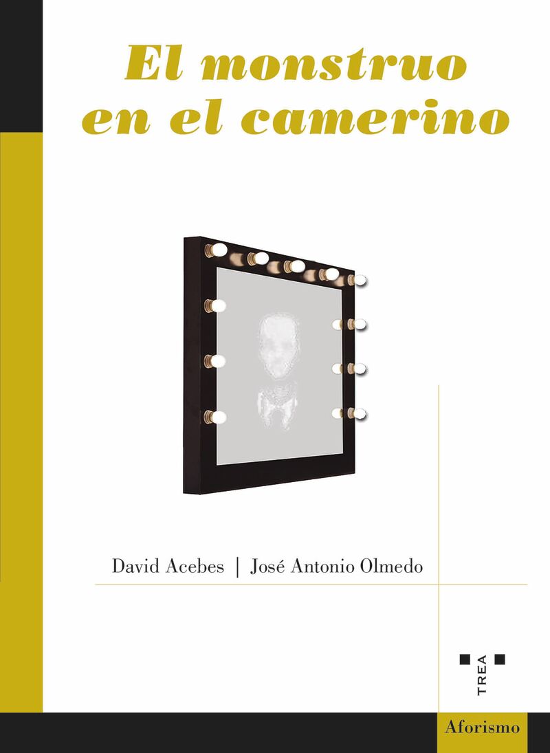 el monstruo en el camerino - David Acebes / Jose Antonio Olmedo