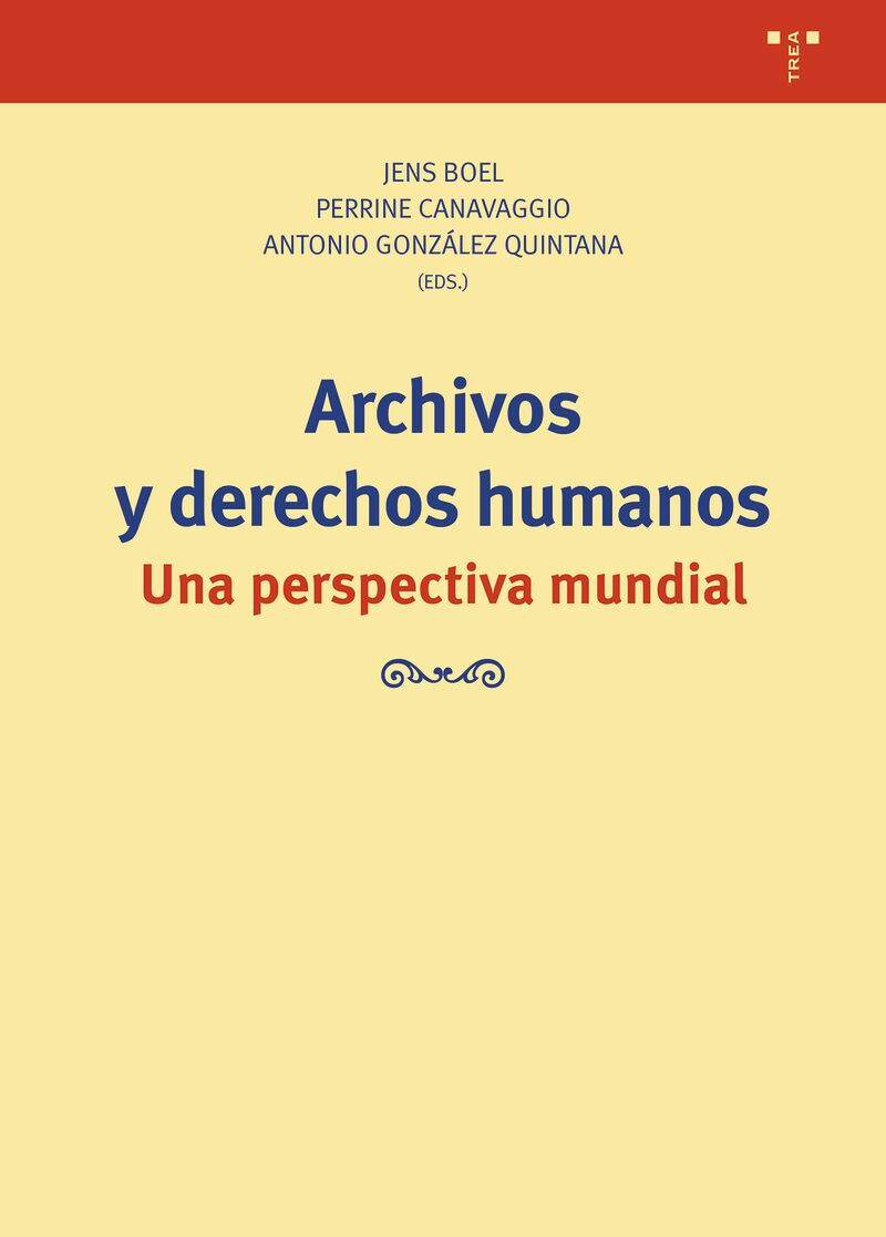 archivos y derechos humanos - una perspectiva mundial - Jens Boel / Perrine Canavaggio / Antonio Gonzalez Quintana