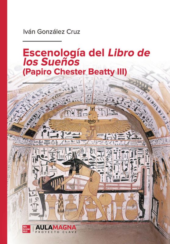 ESCENOLOGIA DEL LIBRO DE LOS SUEÑOS (PAPIRO CHESTER BEATTY