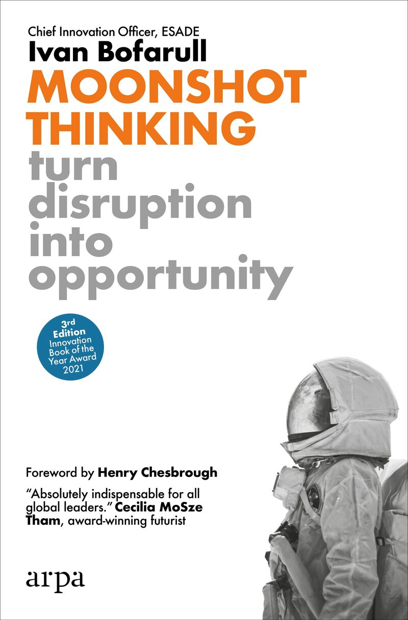 MOONSHOT THINKING - TURN DISRUPTION INTO OPPORTUNITY