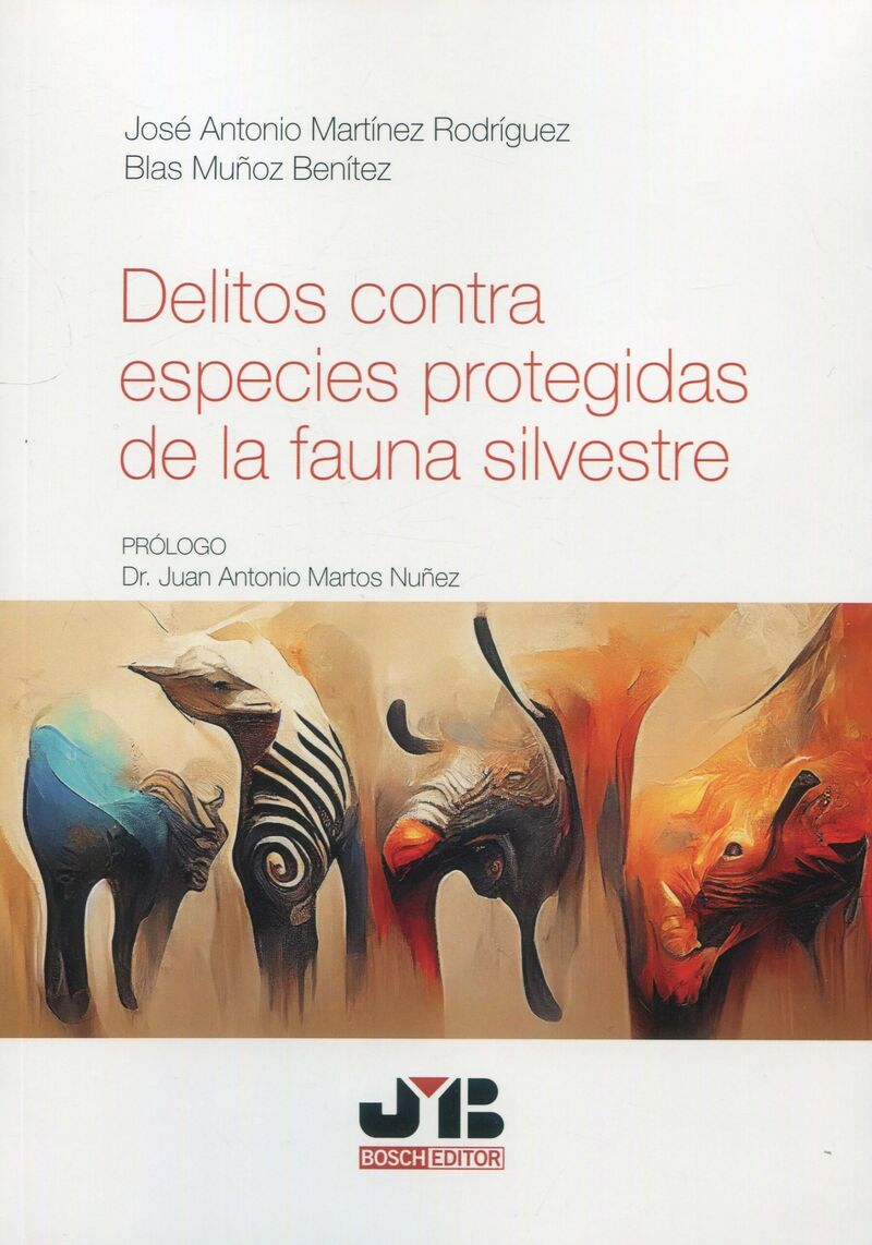 delitos contra especies protegidas de la fauna silvestre - Jose Antonio Martinez Rodriguez