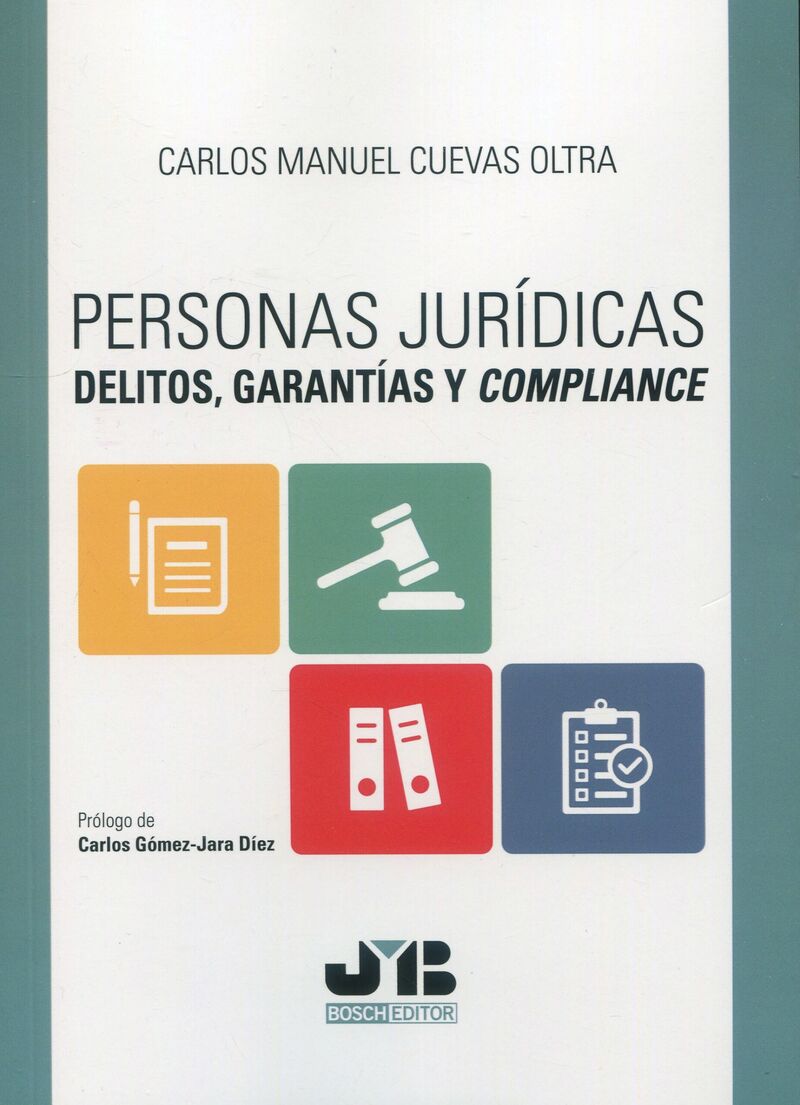 personas juridicas - delitos, garantias y compliance - Carlos Manuel Cuevas Oltra