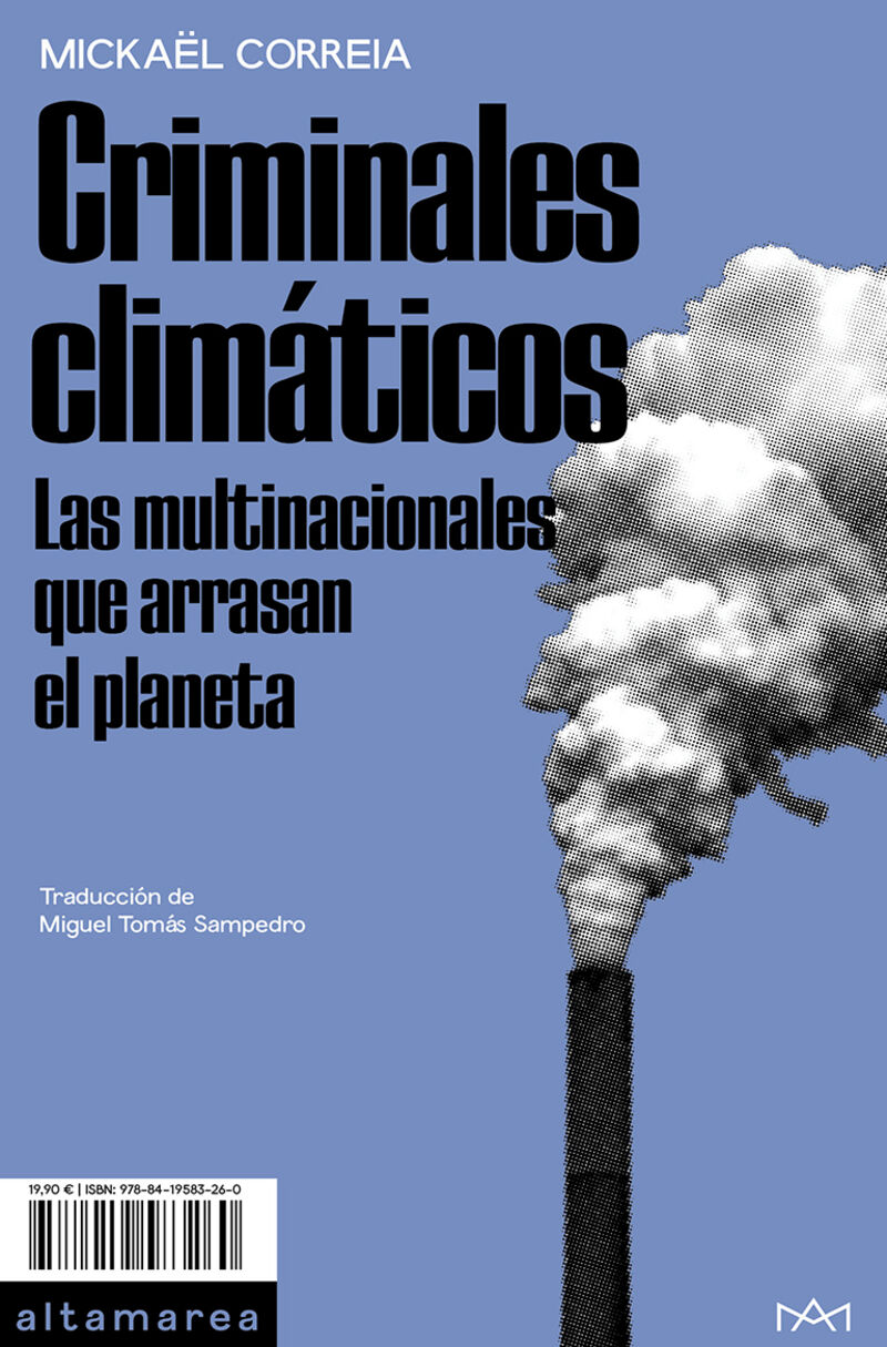 criminales climaticos - las multinacionales que arrasan el planeta - Mickael Correia