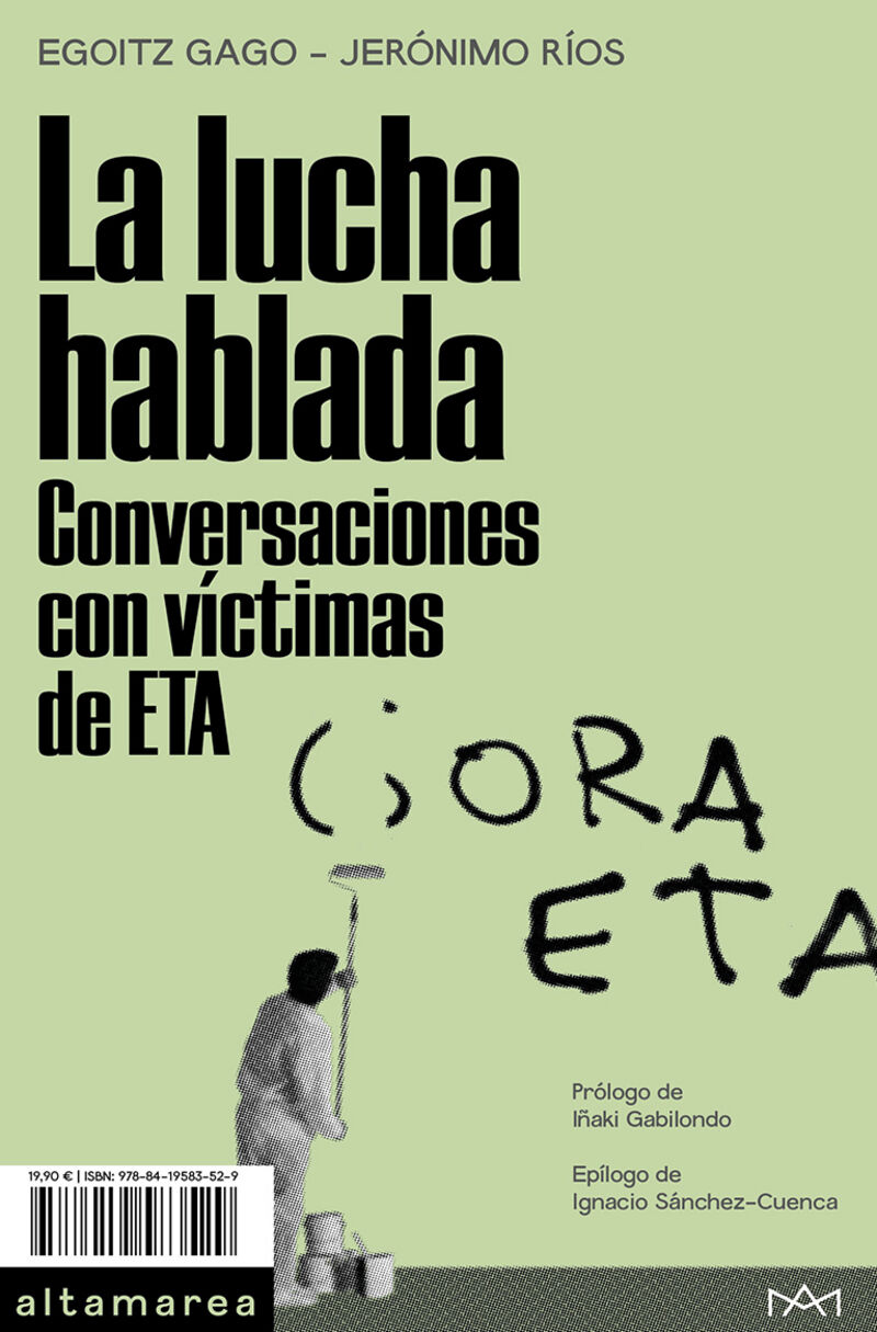 LA LUCHA HABLADA - CONVERSACIONES CON VICTIMAS DE ETA