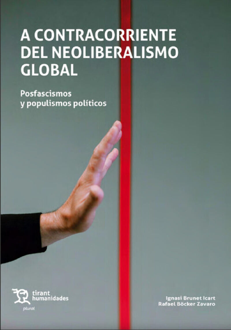 A CONTRACORRIENTE DEL NEOLIBERALISMO GLOBAL - POSFASCISMOS Y POPULISMOS POLITICOS