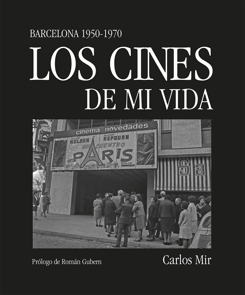 LOS CINES DE MI VIDA - BARCELONA 1950-1970