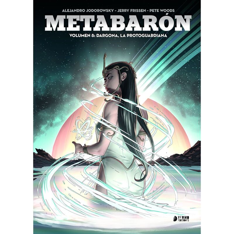 metabaron 8 - dragona, la metaguardiana - Jerry Frissen / Pete Woods