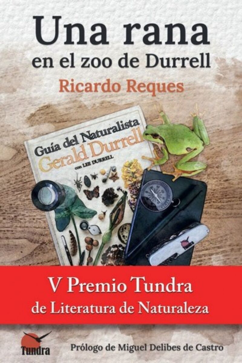 UNA RANA EN EL ZOO DE DURREL (V PREMIO TUNDRA DE LITERATURA DE NATURALEZA 2023)